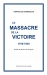 Le massacre de la victoire