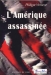 L'Amérique assassinée