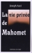 La vie privée de Mahomet