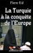 La Turquie à la conquête de l'Europe